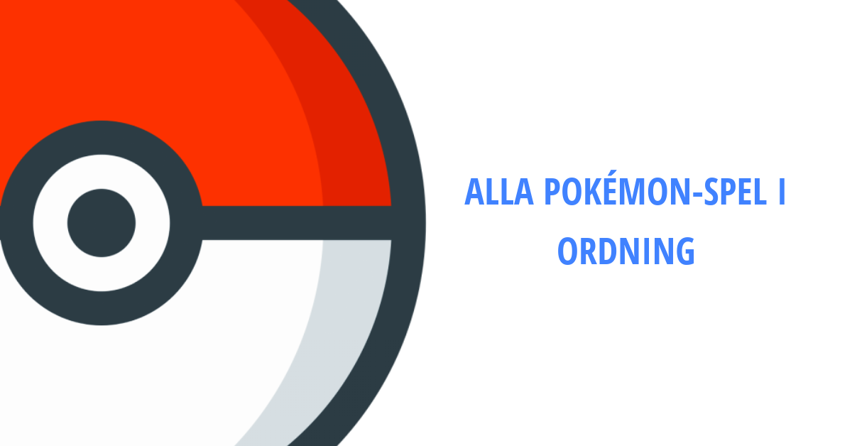 Alla Pokémon-Spel I Ordning