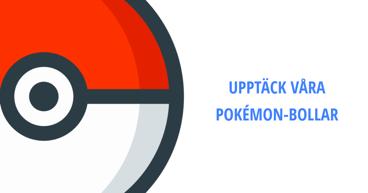 Upptäck Våra Pokémon Bollar